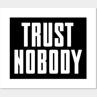 Trust nobody - white text Posters and Art